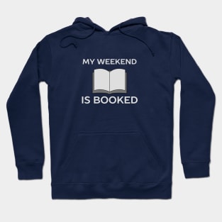 Weekend is booked reading t-shirt Hoodie